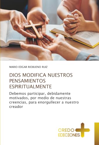 DIOS MODIFICA NUESTROS PENSAMIENTOS ESPIRITUALMENTE