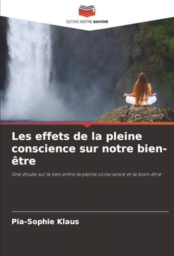 Les effets de la pleine conscience sur notre bien-être