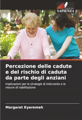 Percezione delle cadute e del rischio di caduta da parte degli anziani