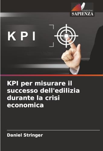 KPI per misurare il successo dell'edilizia durante la crisi economica
