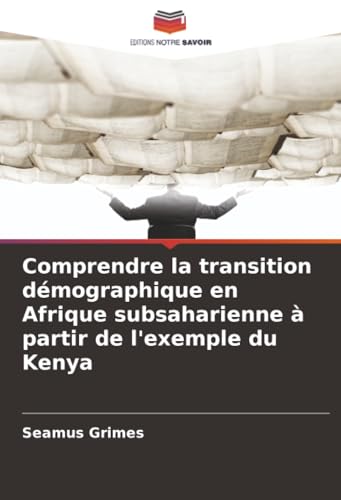 Comprendre la transition démographique en Afrique subsaharienne à partir de l'exemple du Kenya