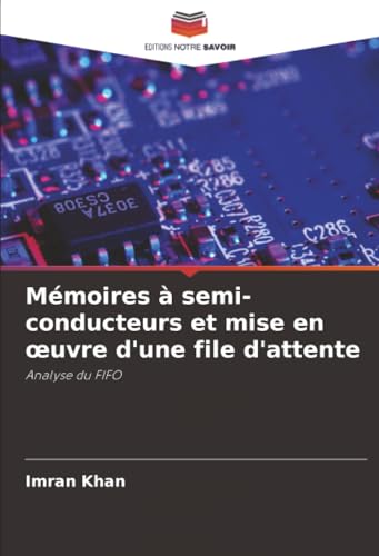 Mémoires à semi-conducteurs et mise en œuvre d'une file d'attente