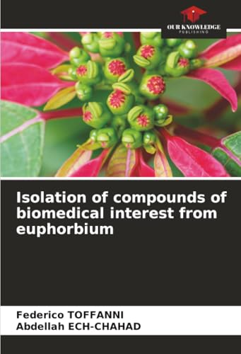 Isolation of compounds of biomedical interest from euphorbium