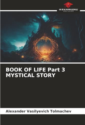 BOOK OF LIFE Part 3 MYSTICAL STORY