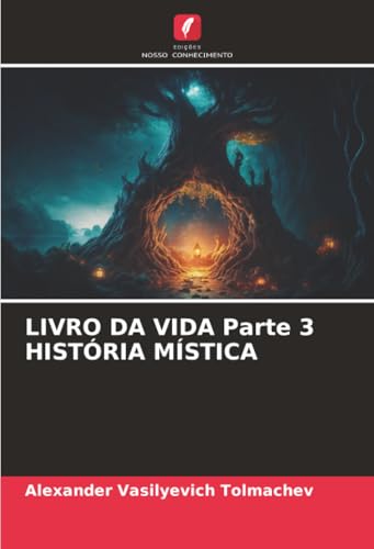LIVRO DA VIDA Parte 3 HISTÓRIA MÍSTICA