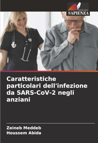 Caratteristiche particolari dell'infezione da SARS-CoV-2 negli anziani