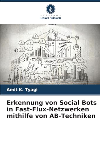 Erkennung von Social Bots in Fast-Flux-Netzwerken mithilfe von AB-Techniken