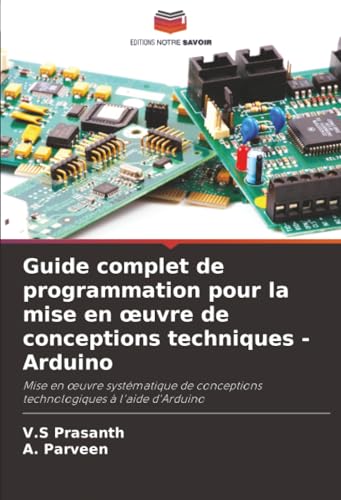 Guide complet de programmation pour la mise en œuvre de conceptions techniques - Arduino