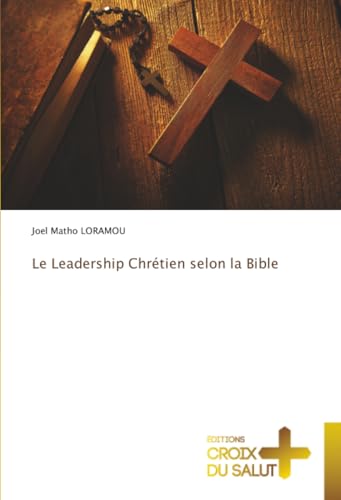 Le Leadership Chrétien selon la Bible