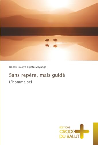 Sans repère, mais guidé