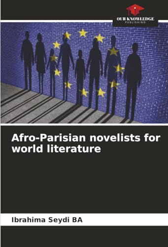 Afro-Parisian novelists for world literature