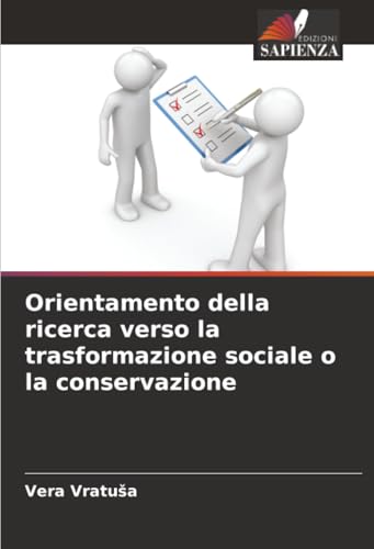 Orientamento della ricerca verso la trasformazione sociale o la conservazione