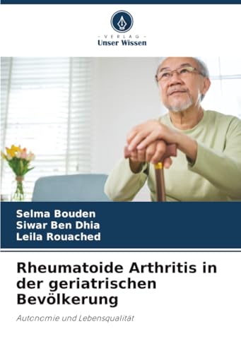 Rheumatoide Arthritis in der geriatrischen Bevölkerung