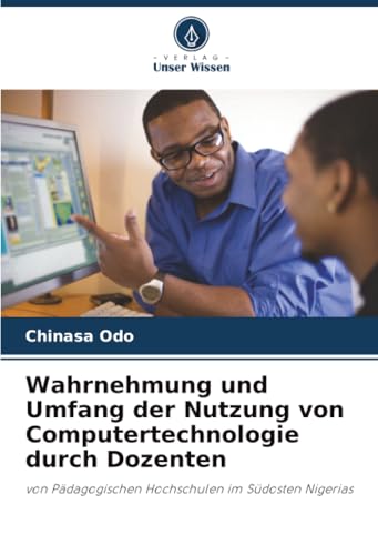 Wahrnehmung und Umfang der Nutzung von Computertechnologie durch Dozenten