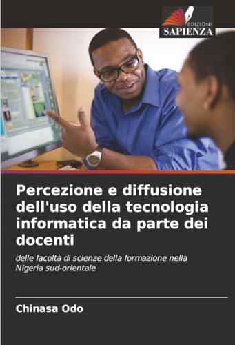 Percezione e diffusione dell'uso della tecnologia informatica da parte dei docenti