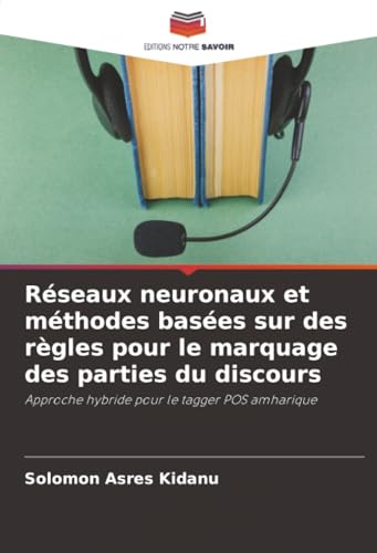 Réseaux neuronaux et méthodes basées sur des règles pour le marquage des parties du discours