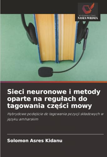 Sieci neuronowe i metody oparte na regułach do tagowania części mowy