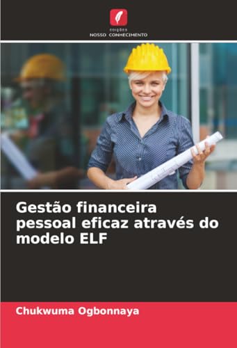 Gestão financeira pessoal eficaz através do modelo ELF