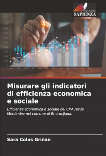 Misurare gli indicatori di efficienza economica e sociale