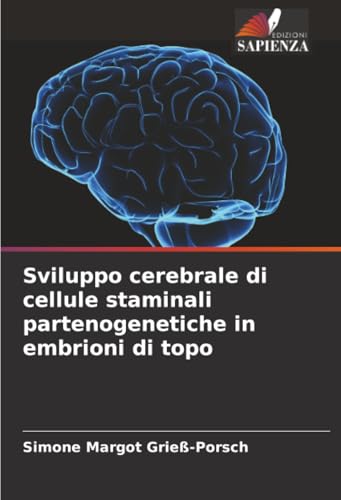 Sviluppo cerebrale di cellule staminali partenogenetiche in embrioni di topo