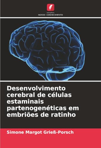 Desenvolvimento cerebral de células estaminais partenogenéticas em embriões de ratinho