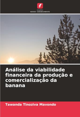 Análise da viabilidade financeira da produção e comercialização da banana