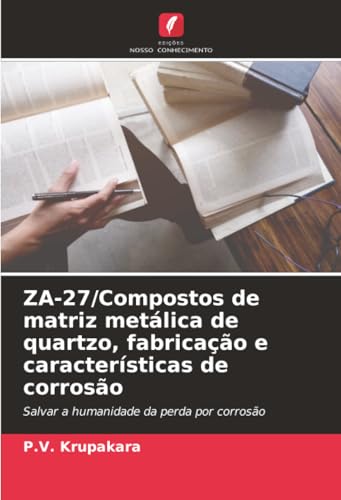 ZA-27/Compostos de matriz metálica de quartzo, fabricação e características de corrosão