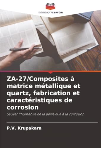ZA-27/Composites à matrice métallique et quartz, fabrication et caractéristiques de corrosion