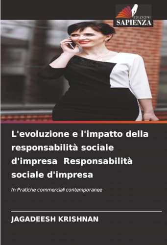 L'evoluzione e l'impatto della responsabilità sociale d'impresa Responsabilità sociale d'impresa