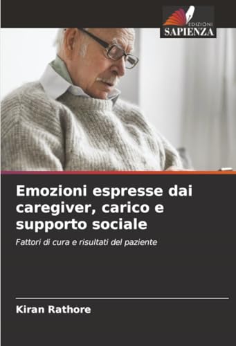 Emozioni espresse dai caregiver, carico e supporto sociale