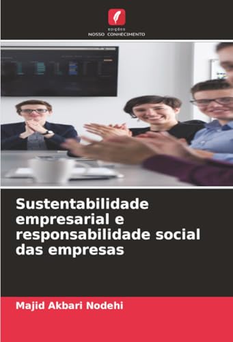 Sustentabilidade empresarial e responsabilidade social das empresas
