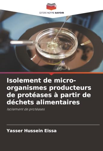 Isolement de micro-organismes producteurs de protéases à partir de déchets alimentaires