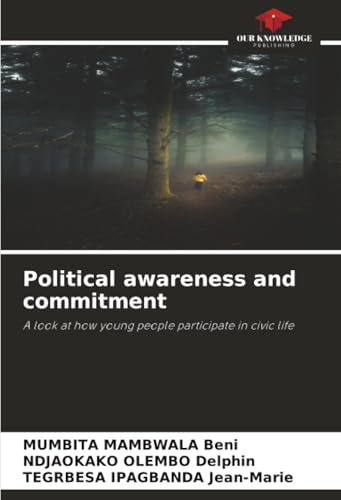 Political awareness and commitment