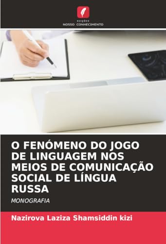O FENÓMENO DO JOGO DE LINGUAGEM NOS MEIOS DE COMUNICAÇÃO SOCIAL DE LÍNGUA RUSSA