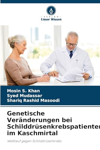 Genetische Veränderungen bei Schilddrüsenkrebspatienten im Kaschmirtal