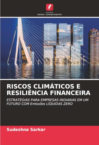 RISCOS CLIMÁTICOS E RESILIÊNCIA FINANCEIRA