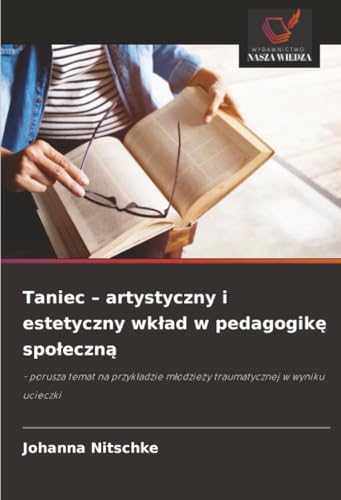 Taniec - artystyczny i estetyczny wkład w pedagogikę społeczną
