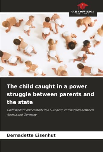 The child caught in a power struggle between parents and the state