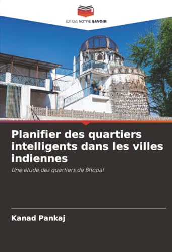 Planifier des quartiers intelligents dans les villes indiennes