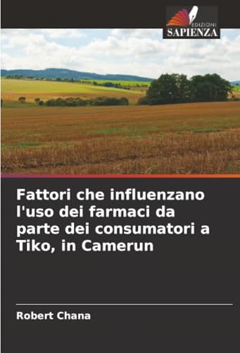 Fattori che influenzano l'uso dei farmaci da parte dei consumatori a Tiko, in Camerun