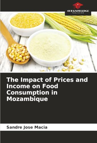 The Impact of Prices and Income on Food Consumption in Mozambique