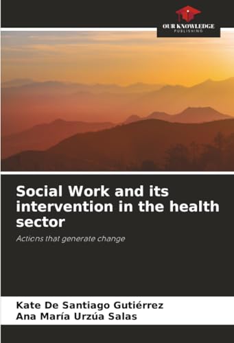 Social Work and its intervention in the health sector
