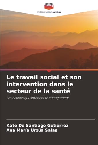 Le travail social et son intervention dans le secteur de la santé