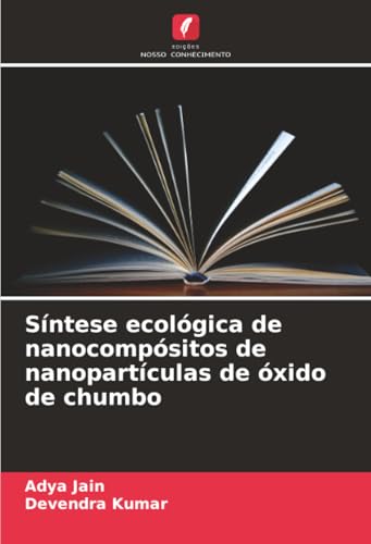 Síntese ecológica de nanocompósitos de nanopartículas de óxido de chumbo