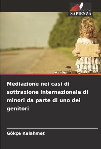 Mediazione nei casi di sottrazione internazionale di minori da parte di uno dei genitori