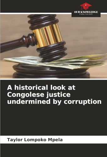A historical look at Congolese justice undermined by corruption