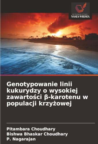 Genotypowanie linii kukurydzy o wysokiej zawartości β-karotenu w populacji krzyżowej