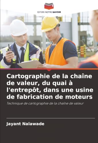Cartographie de la chaîne de valeur, du quai à l'entrepôt, dans une usine de fabrication de moteurs