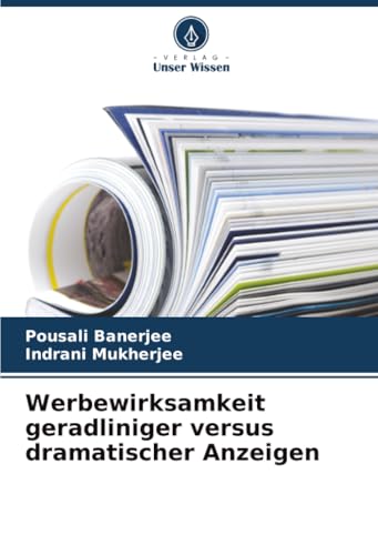 Werbewirksamkeit geradliniger versus dramatischer Anzeigen