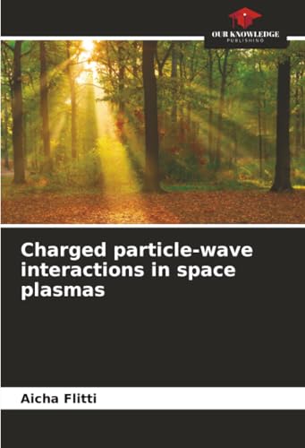 Charged particle-wave interactions in space plasmas
